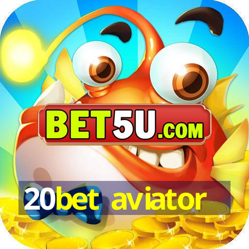 20bet aviator